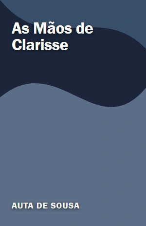 As Mãos de Clarisse – Auta de Sousa – PDF Grátis