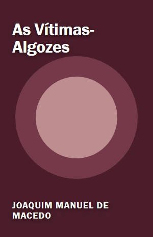 As Vítimas–Algozes – Joaquim Manuel de Macedo – PDF Grátis