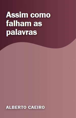 Assim como falham as palavras – Alberto Caeiro – PDF Grátis