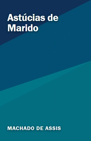 Astúcias de Marido – Machado de Assis – PDF Grátis