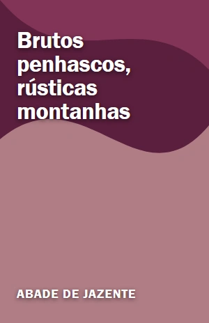 Brutos penhascos, rústicas montanhas – Abade de Jazente – PDF Grátis