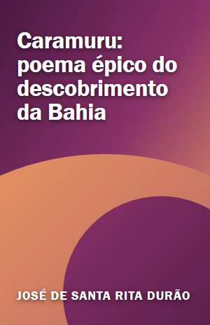 Caramuru: poema épico do descobrimento da Bahia – José de Santa Rita Durão – PDF Grátis