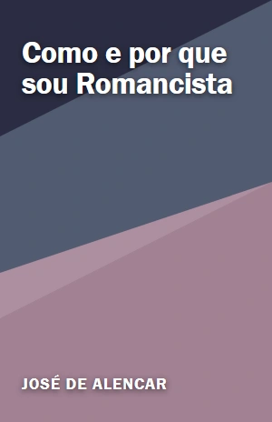 Como e por que sou Romancista – José de Alencar – PDF Grátis