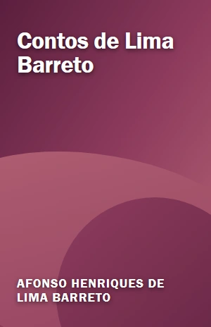Contos de Lima Barreto – Afonso Henriques de Lima Barreto – PDF Grátis