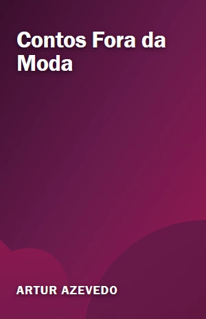 Contos Fora da Moda – Artur Azevedo – PDF Grátis