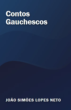 Contos Gauchescos – João Simões Lopes Neto – PDF Grátis