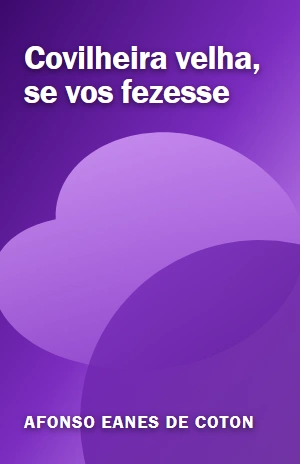 Covilheira velha, se vos fezesse – Afonso Eanes de Coton – PDF Grátis