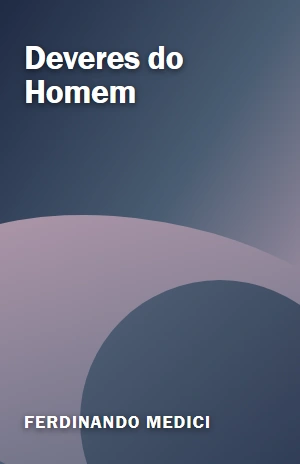 Deveres do Homem – Ferdinando Medici – PDF Grátis