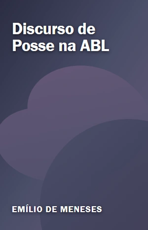 Discurso de Posse na ABL – Emílio de Meneses – PDF Grátis