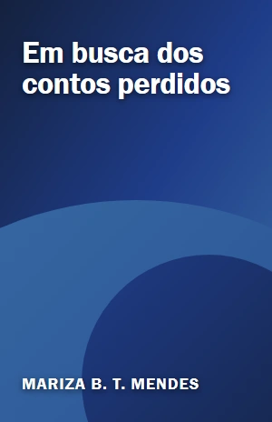 Em busca dos contos perdidos – Mariza B. T. Mendes – PDF Grátis
