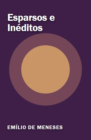 Esparsos e Inéditos – Emílio de Meneses – PDF Grátis