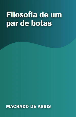 Filosofia de um par de botas – Machado de Assis – PDF Grátis