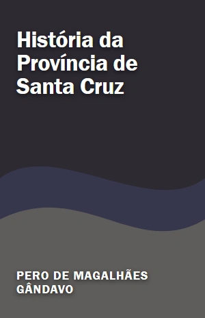 História da Província de Santa Cruz – Pero de Magalhães Gândavo – PDF Grátis