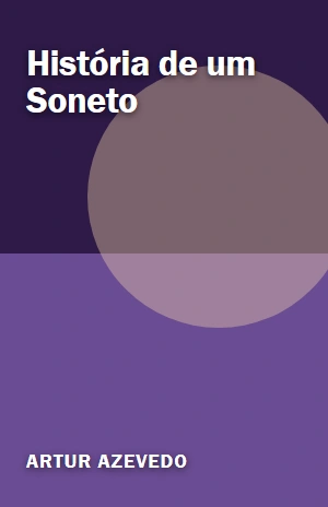 História de um Soneto – Artur Azevedo – PDF Grátis