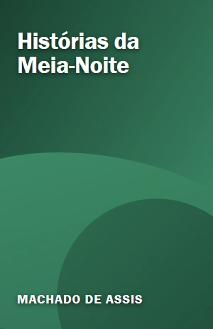 Histórias da Meia–Noite – Machado de Assis – PDF Grátis