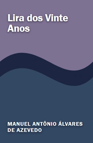 Lira dos Vinte Anos – Manuel Antônio Álvares de Azevedo – PDF Grátis