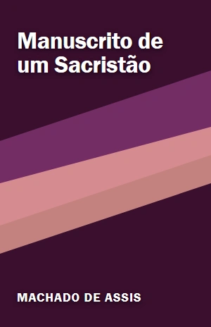Manuscrito de um Sacristão – Machado de Assis – PDF Grátis
