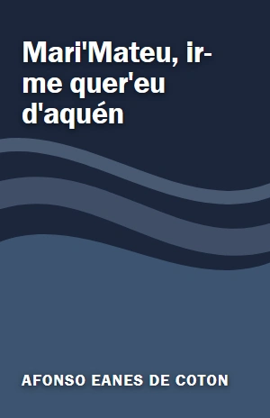 Mari’Mateu, ir–me quer’eu d’aquén – Afonso Eanes de Coton – PDF Grátis