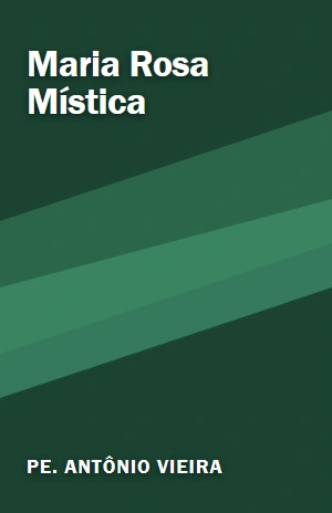 Maria Rosa Mística – Pe. Antônio Vieira – PDF Grátis