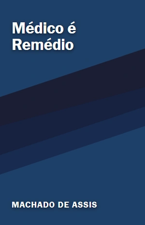 Médico é Remédio – Machado de Assis – PDF Grátis
