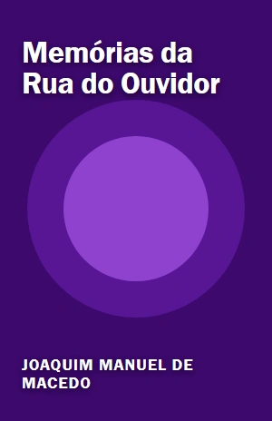 Memórias da Rua do Ouvidor – Joaquim Manuel de Macedo – PDF Grátis