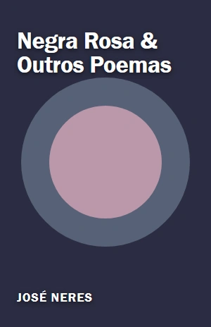 Negra Rosa & Outros Poemas – José Neres – PDF Grátis