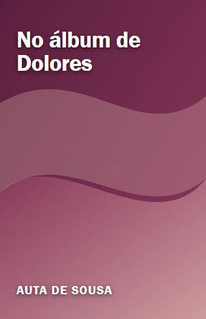 No álbum de Dolores – Auta de Sousa – PDF Grátis