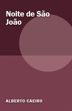 Noite de São João – Alberto Caeiro – PDF Grátis