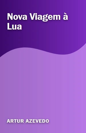 Nova Viagem à Lua – Artur Azevedo – PDF Grátis