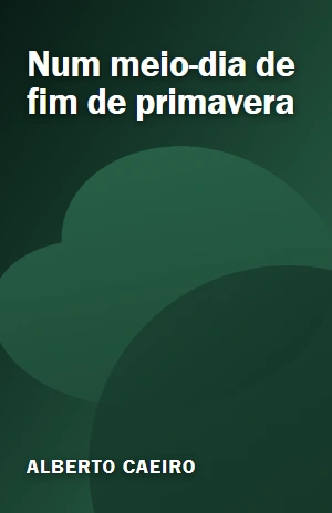 Num meio–dia de fim de primavera – Alberto Caeiro – PDF Grátis