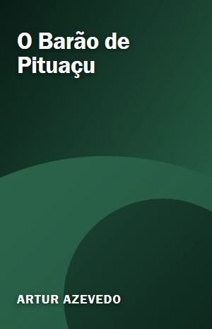 O Barão de Pituaçu – Artur Azevedo – PDF Grátis