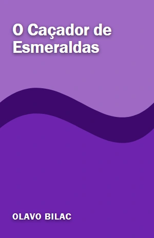O Caçador de Esmeraldas – Olavo Bilac – PDF Grátis