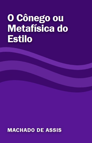 O Cônego ou Metafísica do Estilo – Machado de Assis – PDF Grátis