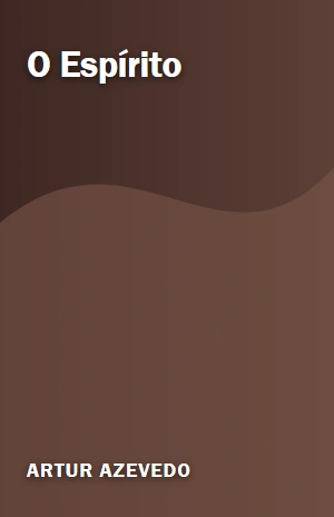 O Espírito – Artur Azevedo – PDF Grátis