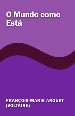 O Mundo como Está – François-Marie Arouet (Voltaire) – PDF Grátis