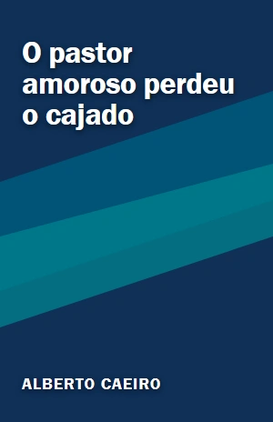 O pastor amoroso perdeu o cajado – Alberto Caeiro – PDF Grátis