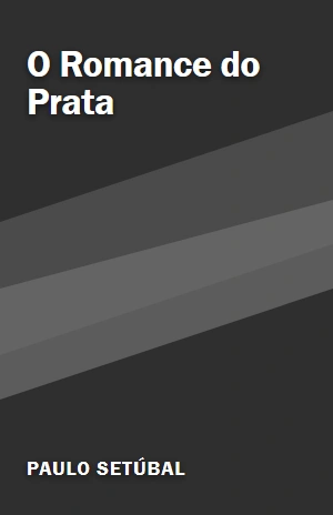 O Romance do Prata – Paulo Setúbal – PDF Grátis