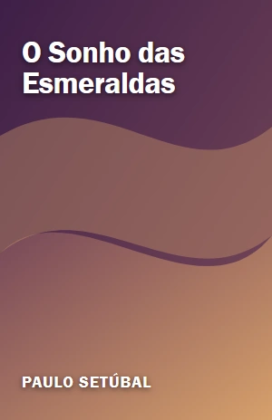 O Sonho das Esmeraldas – Paulo Setúbal – PDF Grátis