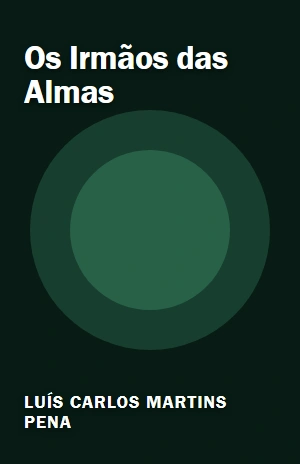 Os Irmãos das Almas – Luís Carlos Martins Pena – PDF Grátis