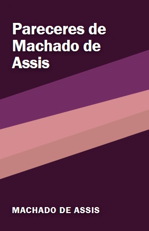 Pareceres de Machado de Assis – Machado de Assis – PDF Grátis