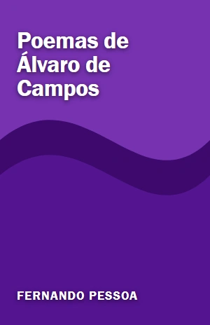 Poemas de Álvaro de Campos – Fernando Pessoa – PDF Grátis