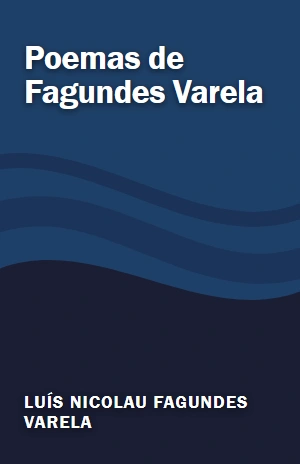 Poemas de Fagundes Varela – Luís Nicolau Fagundes Varela – PDF Grátis