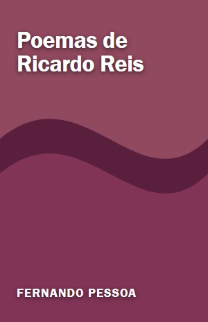 Poemas de Ricardo Reis – Fernando Pessoa – PDF Grátis