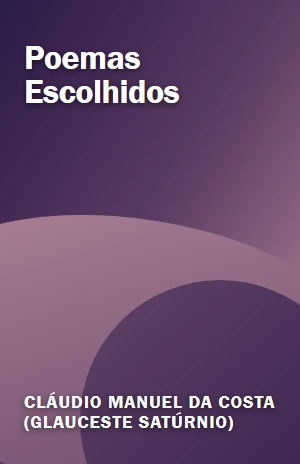 Poemas Escolhidos – Cláudio Manuel da Costa (Glauceste Satúrnio) – PDF Grátis