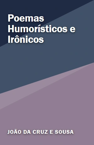Poemas Humorísticos e Irônicos – João da Cruz e Sousa – PDF Grátis