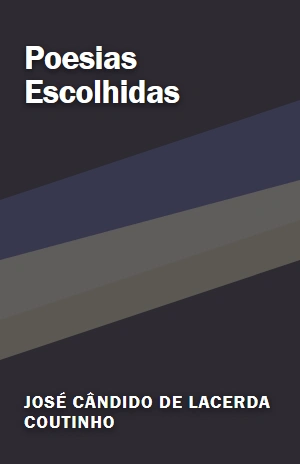 Poesias Escolhidas – José Cândido de Lacerda Coutinho – PDF Grátis