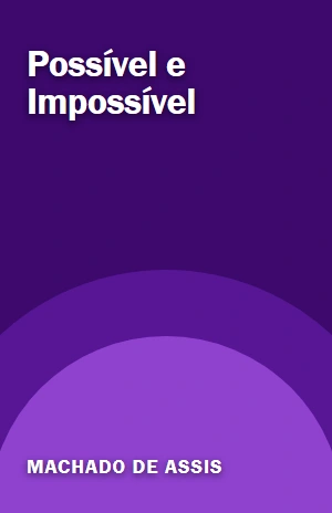 Possível e Impossível – Machado de Assis – PDF Grátis