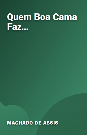 Quem Boa Cama Faz… – Machado de Assis – PDF Grátis
