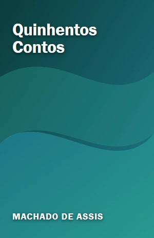 Quinhentos Contos – Machado de Assis – PDF Grátis