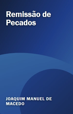 Remissão de Pecados – Joaquim Manuel de Macedo – PDF Grátis